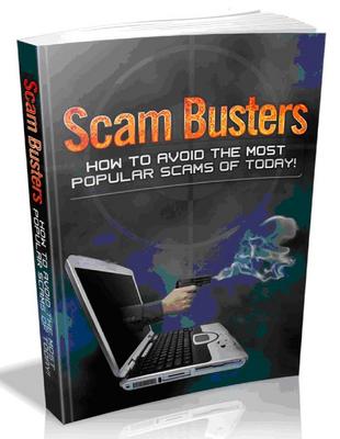 Product picture Scam Busters-How To Avoid The Most Popular Scams Of Today!
